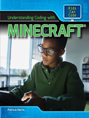 cover image of Understanding Coding with Minecraft&#174;